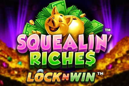 Squealin' Riches