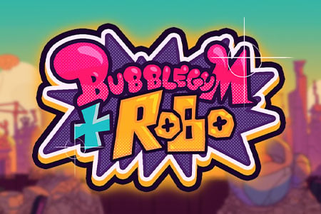 Bubblegum and Robo