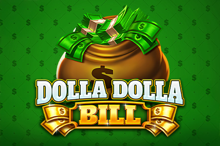 Dolla Dolla Bill
