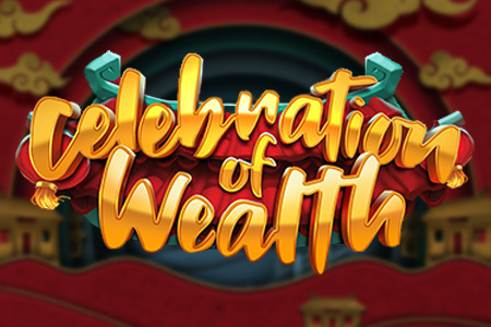 Celebration of Wealth