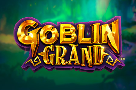 Goblin Grand