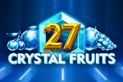 27 Crystal Fruits