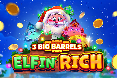 3 Big Barrels Elfin' Rich