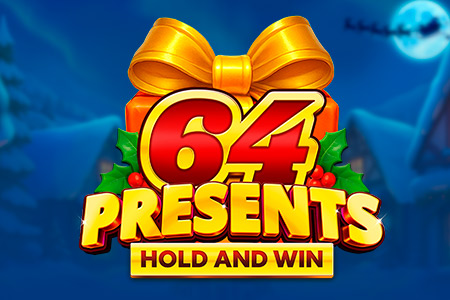 64 Presents Hold and Win