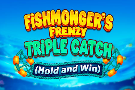 Fishmonger's Frenzy Triple Catch (Hold and Win)