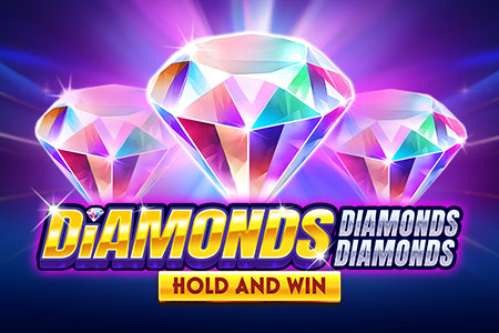 Diamonds Diamonds Diamonds Hold and Win