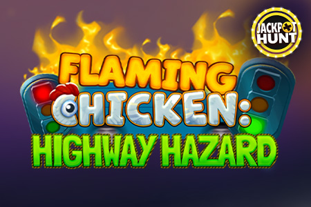 Flaming Chicken: Highway Hazard
