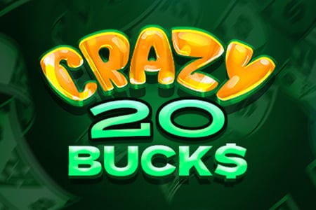 Crazy Bucks 20
