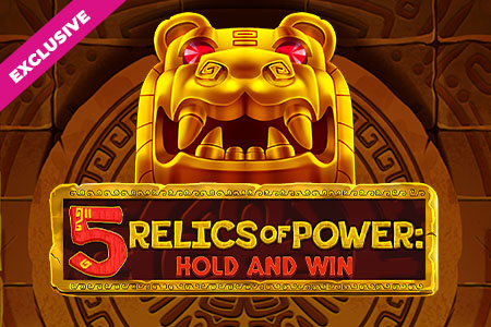 5 Relics of Power: Hold & Win