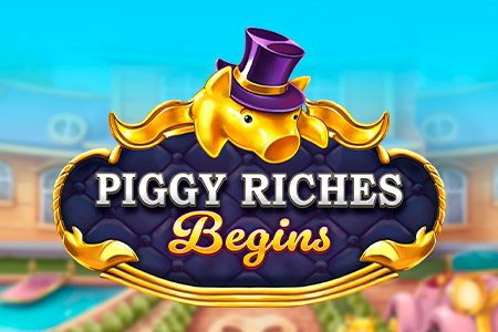 Piggy Riches Begins