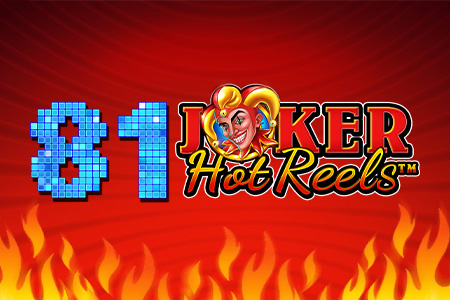81 Joker Hot Reels