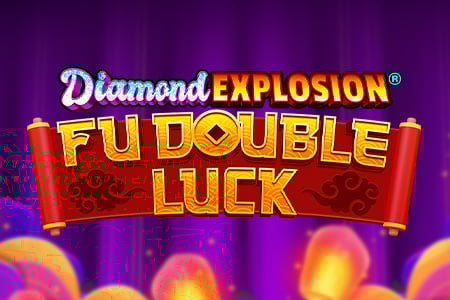 Fu Double Luck Diamond Explosion